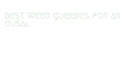 best weed gummies for arousal