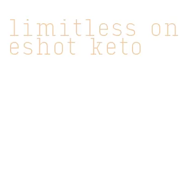 limitless oneshot keto