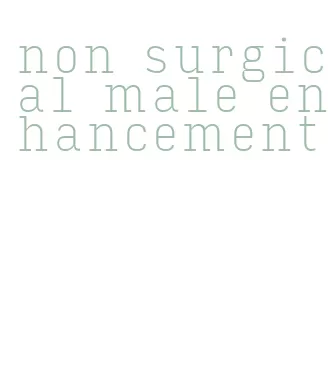 non surgical male enhancement