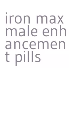 iron max male enhancement pills