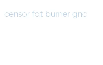 censor fat burner gnc