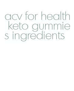acv for health keto gummies ingredients