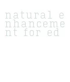 natural enhancement for ed