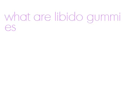 what are libido gummies