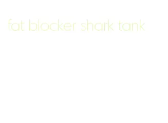fat blocker shark tank