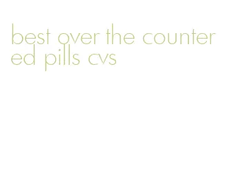 best over the counter ed pills cvs