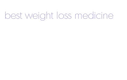 best weight loss medicine