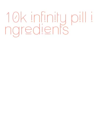 10k infinity pill ingredients