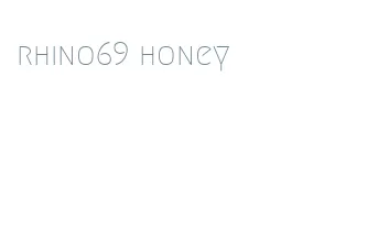 rhino69 honey