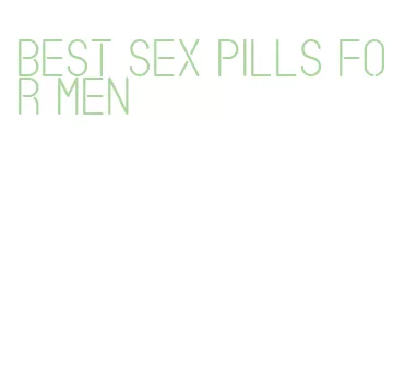 best sex pills for men