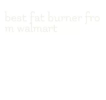 best fat burner from walmart