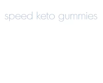 speed keto gummies