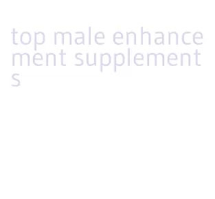 top male enhancement supplements