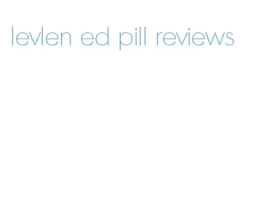 levlen ed pill reviews