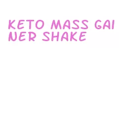 keto mass gainer shake