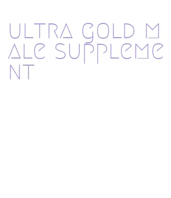 ultra gold male supplement