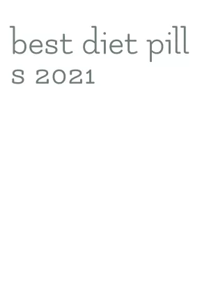 best diet pills 2021