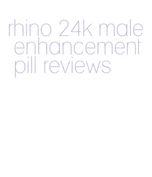 rhino 24k male enhancement pill reviews