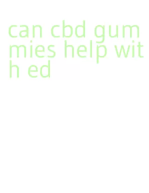 can cbd gummies help with ed