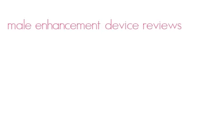 male enhancement device reviews