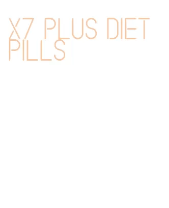 x7 plus diet pills