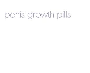 penis growth pills