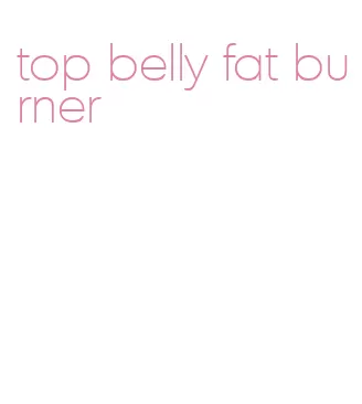 top belly fat burner