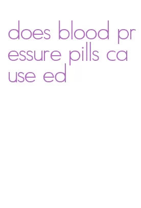 does blood pressure pills cause ed