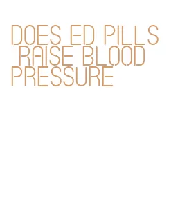 does ed pills raise blood pressure