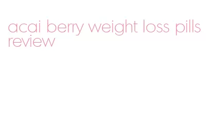 acai berry weight loss pills review