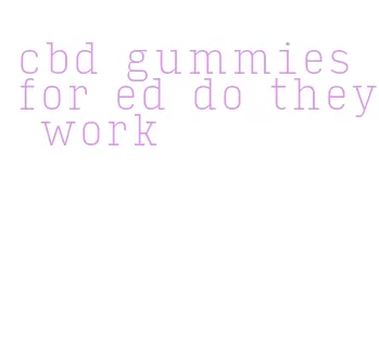 cbd gummies for ed do they work