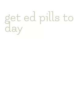 get ed pills today