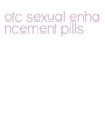 otc sexual enhancement pills