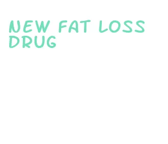 new fat loss drug