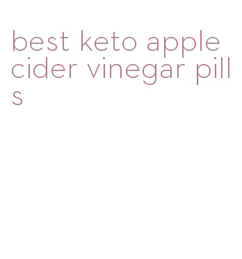 best keto apple cider vinegar pills