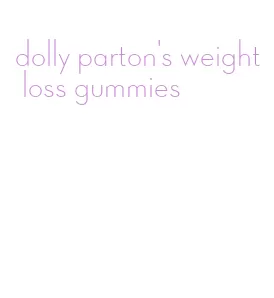 dolly parton's weight loss gummies
