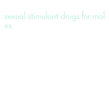 sexual stimulant drugs for males