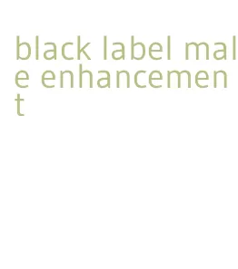 black label male enhancement