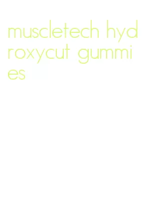 muscletech hydroxycut gummies