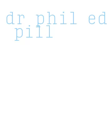 dr phil ed pill