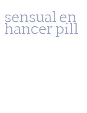 sensual enhancer pill