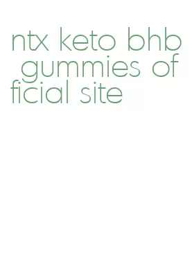 ntx keto bhb gummies official site