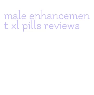 male enhancement xl pills reviews