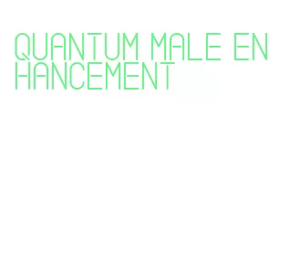 quantum male enhancement