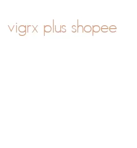 vigrx plus shopee