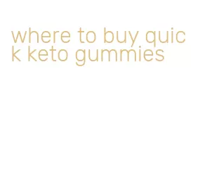 where to buy quick keto gummies