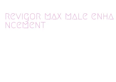 revigor max male enhancement