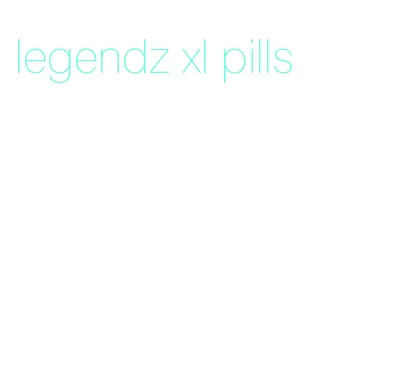 legendz xl pills