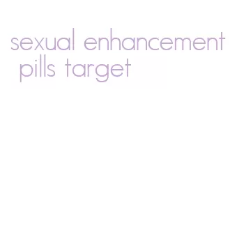 sexual enhancement pills target