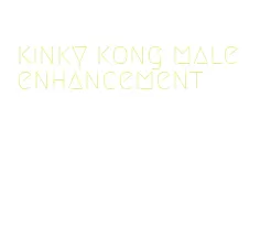 kinky kong male enhancement